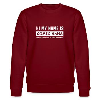 My name is Comic Sans! - Stanley/Stella Unisex Bio-Sweatshirt CHANGER  - Burgunderrot - Vorne - Nik (191cm) & Marisol (170cm)
