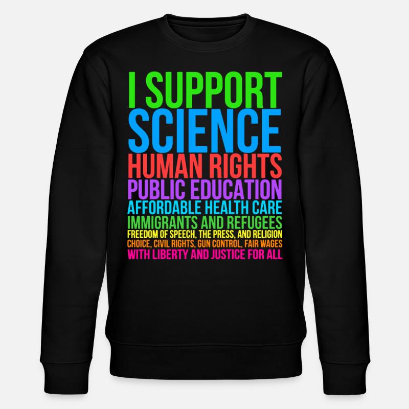 I Support Science - Stanley/Stella CHANGER Unisex Organic Sweatshirt - black