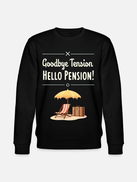 Goodbye Tension, Hello Pension! - Stanley/Stella Unisex Bio-Sweatshirt CHANGER  - Schwarz