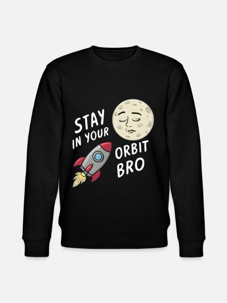 Stay in Your Orbit, Bro - Stanley/Stella CHANGER Unisex Organic Sweatshirt - black