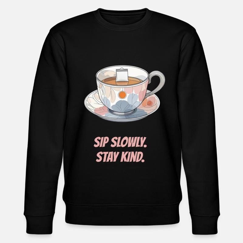 Sirotez lentement. Restez gentil. - Sweat bio CHANGER Stanley/Stella Unisexe - noir