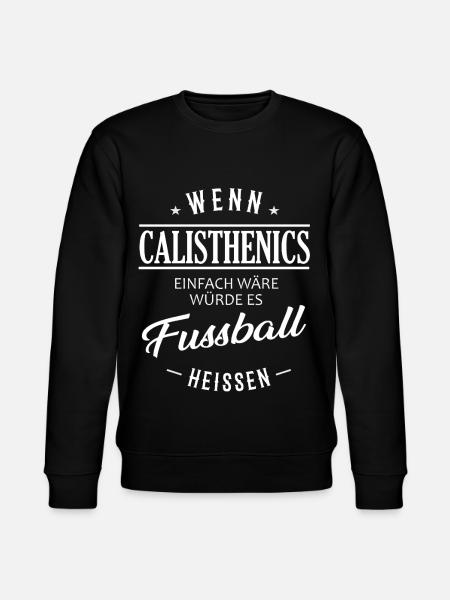If calisthenics were easy - Stanley/Stella CHANGER Unisex Organic Sweatshirt - black