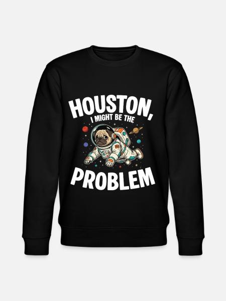 Pug Dog Astronaut Houston Humor - Stanley/Stella CHANGER Unisex Organic Sweatshirt - black