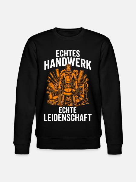 Echtes Handwerk Echte Leidenschaft Handwerker - Stanley/Stella Unisex Bio-Sweatshirt CHANGER - Schwarz