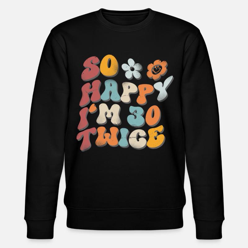 60e anniversaire dicton drôle - Sweat bio CHANGER Stanley/Stella Unisexe - noir
