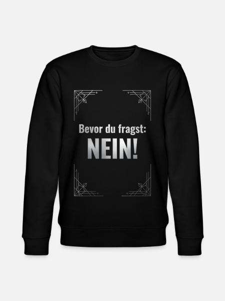 BEVOR DU FRAGST: NEIN! - Stanley/Stella Unisex Bio-Sweatshirt CHANGER - Schwarz