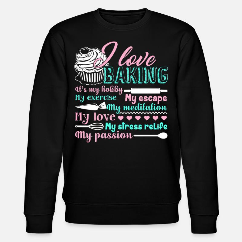 Baker I Love Baking - Stanley/Stella CHANGER Unisex Organic Sweatshirt - black