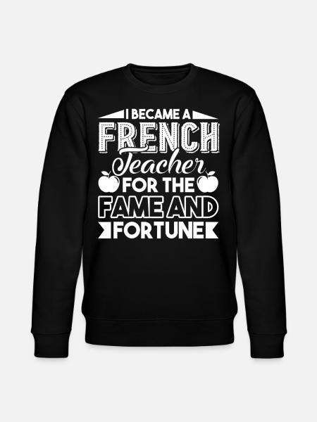 I Became French Teacher - Stanley/Stella CHANGER Unisex Organic Sweatshirt - black