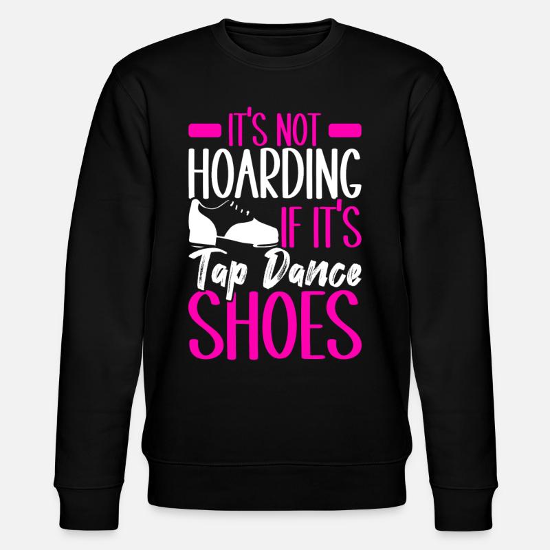 Tap Dance Tap Dancer - Stanley/Stella CHANGER Unisex Organic Sweatshirt - black