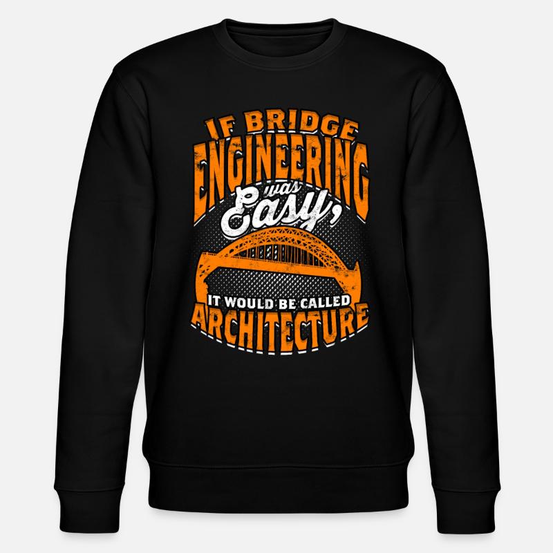 Bridge Engineer Civil Engineering - Stanley/Stella CHANGER Unisex Organic Sweatshirt - black