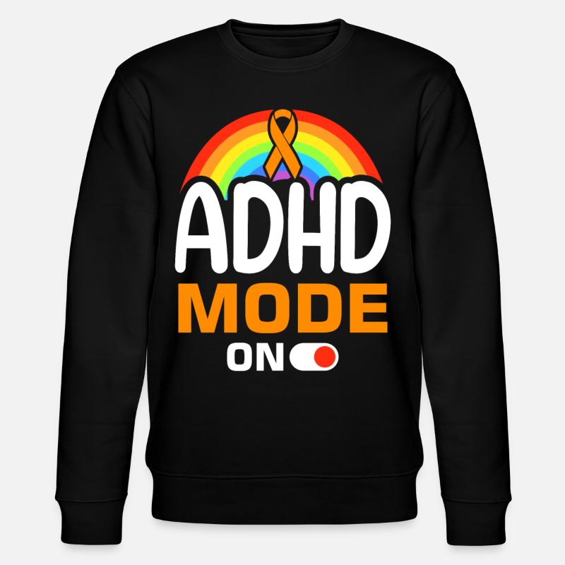 Funny ADHD saying - Stanley/Stella CHANGER Unisex Organic Sweatshirt - black