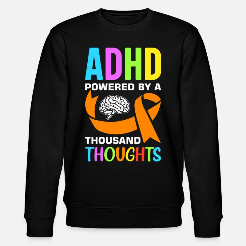 Funny ADHD saying - Stanley/Stella CHANGER Unisex Organic Sweatshirt - black