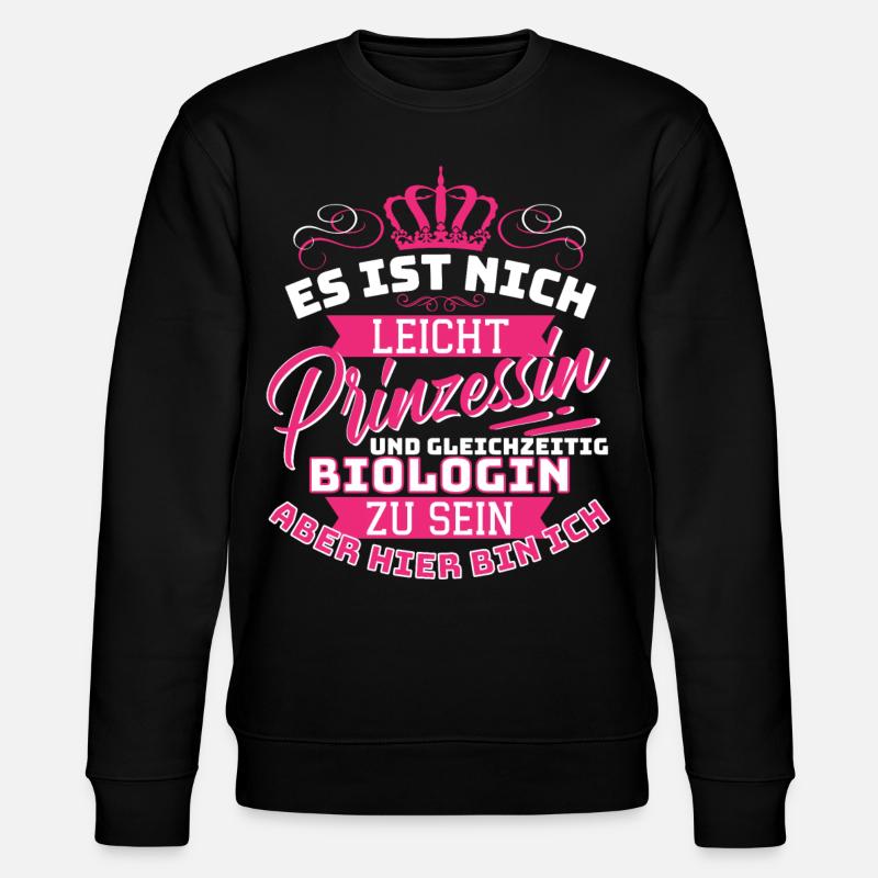 Princess & Biologist - Science Microbiologist - Stanley/Stella CHANGER Unisex Organic Sweatshirt - black