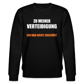 Zu meiner Verteidigung nicht zugehört - Stanley/Stella Unisex Bio-Sweatshirt CHANGER  - Schwarz - Vorne - Nik (191cm) & Marisol (170cm)