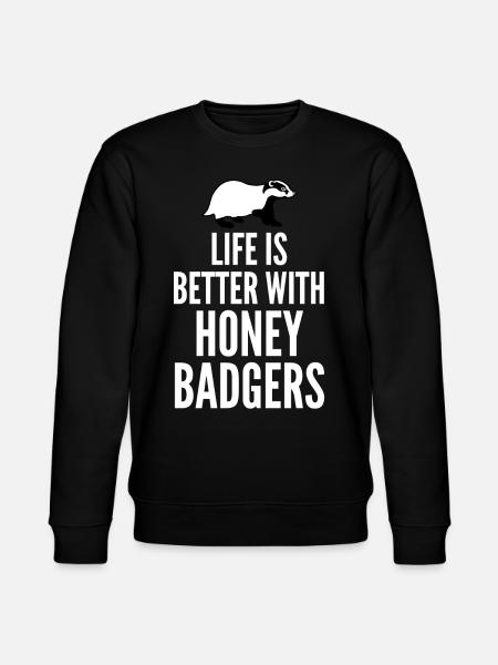 Honey Badger Joke Honey Badgers - Stanley/Stella CHANGER Unisex Organic Sweatshirt - black