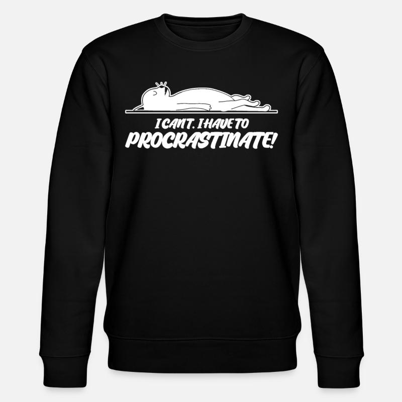 Procrastiner Procrastinateurs - Sweat bio CHANGER Stanley/Stella Unisexe - noir