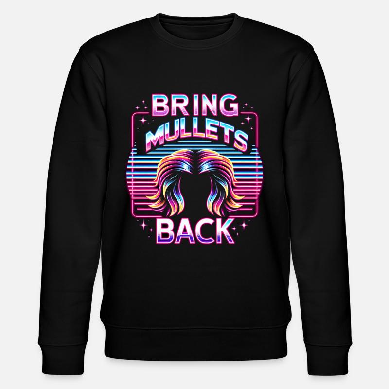 Bring Mullets Back 11 - Stanley/Stella CHANGER Unisex Organic Sweatshirt - black