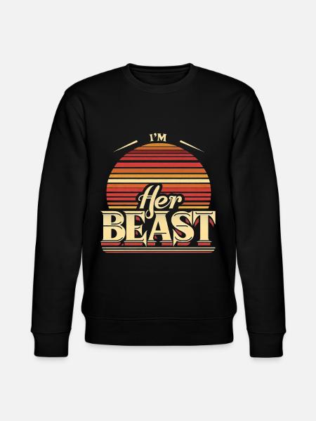 I'm Her Beast 8 - Stanley/Stella CHANGER Unisex Organic Sweatshirt - black