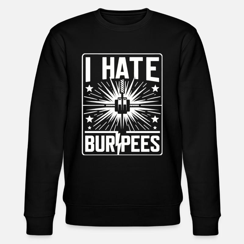 Je déteste les burpees 12 - Sweat bio CHANGER Stanley/Stella Unisexe - noir