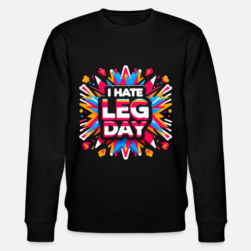 I Hate Leg Day 35 - Stanley/Stella Unisex Bio-Sweatshirt CHANGER  - Schwarz