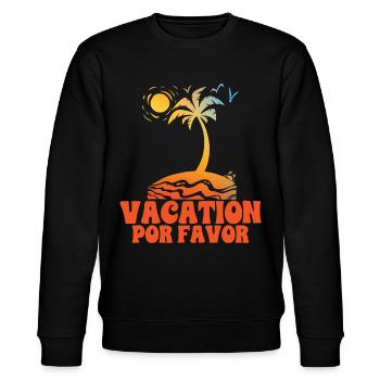 Vacation Por Favor 4 - Stanley/Stella CHANGER Unisex Organic Sweatshirt - black - Front - Nik (191cm) & Marisol (170cm)