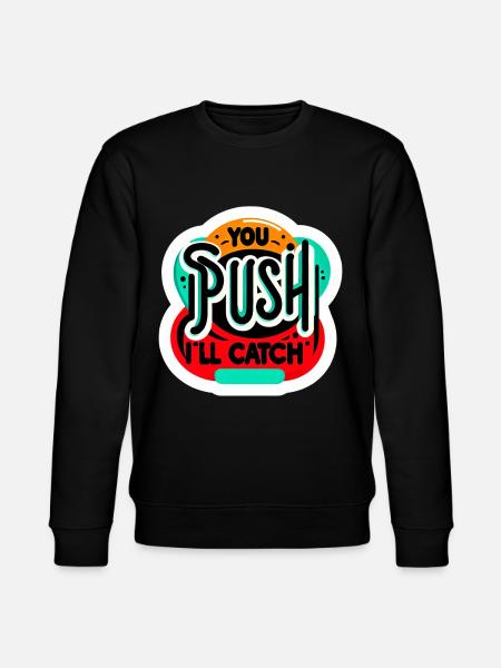You Push I'll Catch 11 - Stanley/Stella CHANGER Unisex Organic Sweatshirt - black