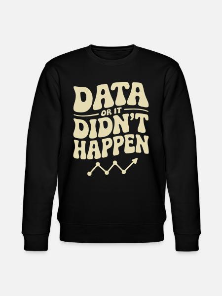 Data Analyst Data Scientist Data - Stanley/Stella CHANGER Unisex Organic Sweatshirt - black