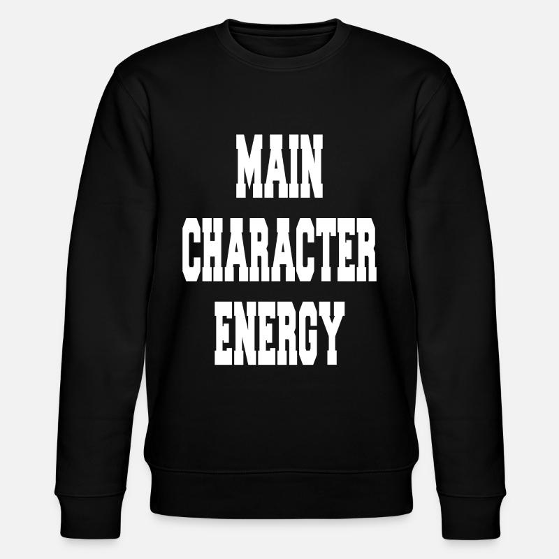  Main Character Energy - Stanley/Stella Unisex Bio-Sweatshirt CHANGER  - Schwarz