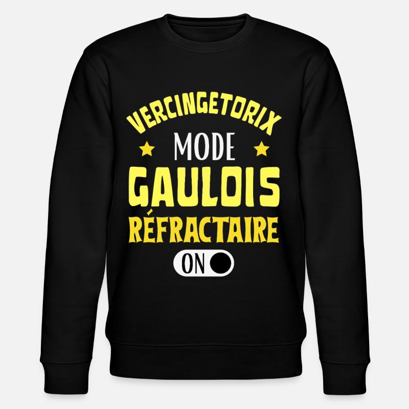 Mode Gaulois Réfractaire Activé - Sweat bio CHANGER Stanley/Stella Unisexe - noir