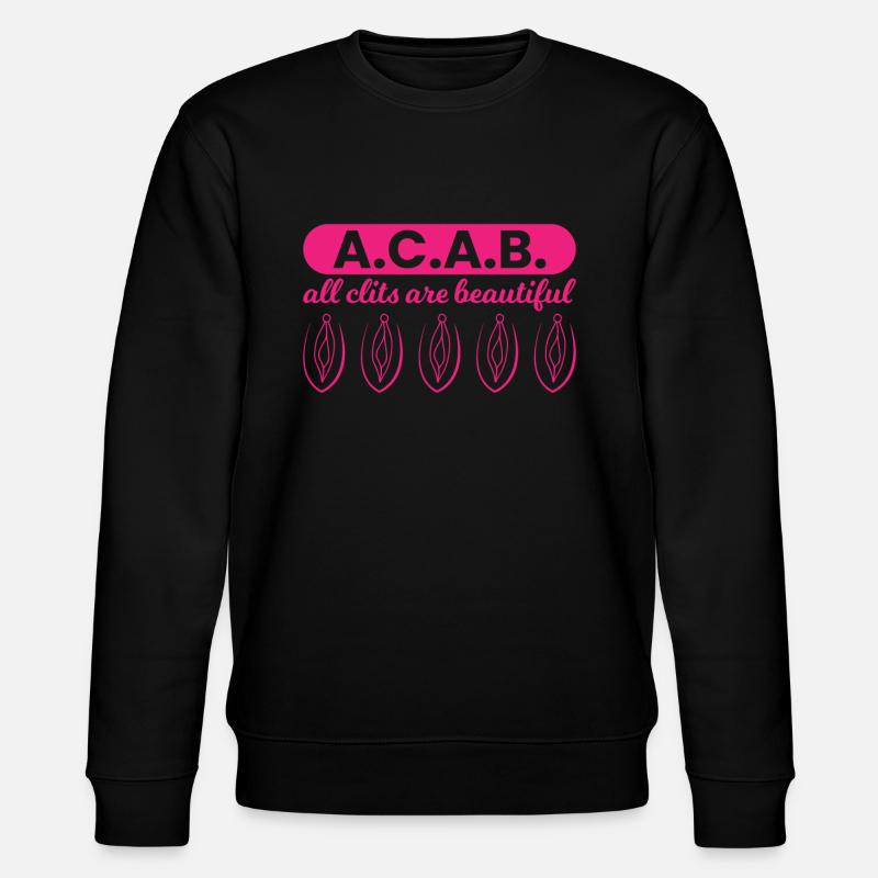 A.C.A.B. - All Clits Are Beautiful - Stanley/Stella Unisex Bio-Sweatshirt CHANGER  - Schwarz