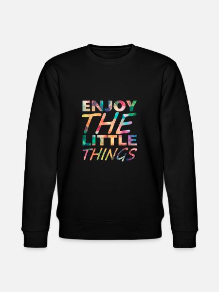 Enjoy the little things - Stanley/Stella CHANGER Unisex Organic Sweatshirt - black
