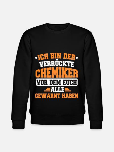 Say chemist - Stanley/Stella CHANGER Unisex Organic Sweatshirt - black