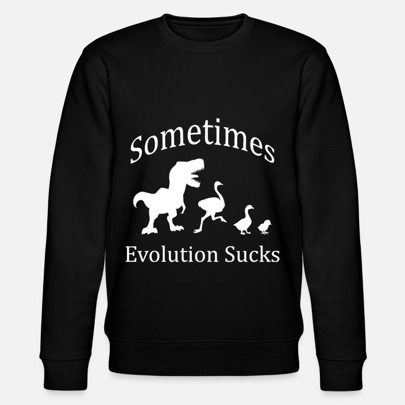 Sometimes Evolution Sucks - Stanley/Stella CHANGER Unisex Organic Sweatshirt - black
