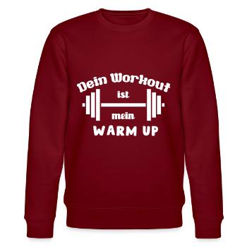 Dein Workout ist mein Warmup, Fitness Spruch - Stanley/Stella Unisex Bio-Sweatshirt CHANGER  - Burgunderrot - Vorne - Nik (191cm) & Marisol (170cm)