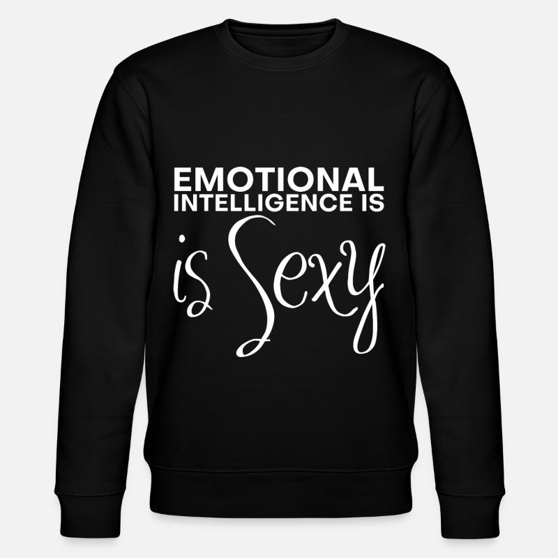 Emotional Intelligence Is Sexy - Stanley/Stella CHANGER Unisex Organic Sweatshirt - black