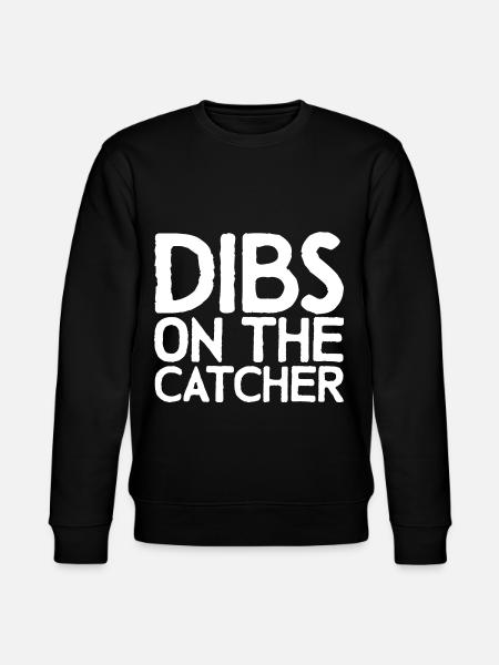 Dibs On The Catcher - Stanley/Stella CHANGER Unisex Organic Sweatshirt - black