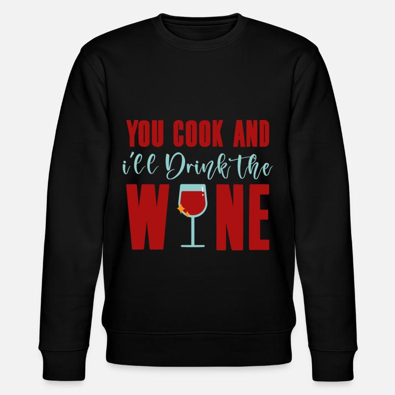 Vous cuisinez et je boirai le vin 4 - Sweat bio CHANGER Stanley/Stella Unisexe - noir