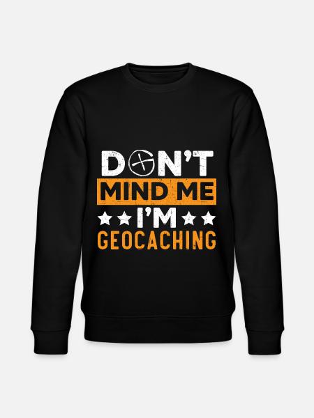 I'm at Geocaching Geocacher Geocache - Stanley/Stella CHANGER Unisex Organic Sweatshirt - black