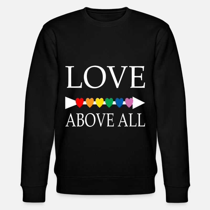 Love above all else - Stanley/Stella CHANGER Unisex Organic Sweatshirt - black