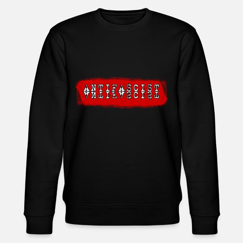 ANTIFASCISTE, ANTIFASCISTE, ANTIFASCISME - Sweat bio CHANGER Stanley/Stella Unisexe - noir