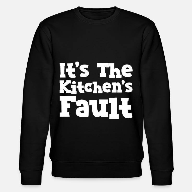 It's The Kitchen's Fault - Stanley/Stella CHANGER Unisex Organic Sweatshirt - black