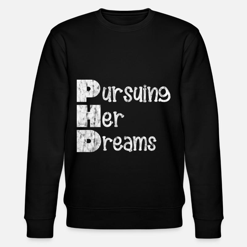 Phd Pursuing Her Dreams 4 - Stanley/Stella Unisex Bio-Sweatshirt CHANGER  - Schwarz