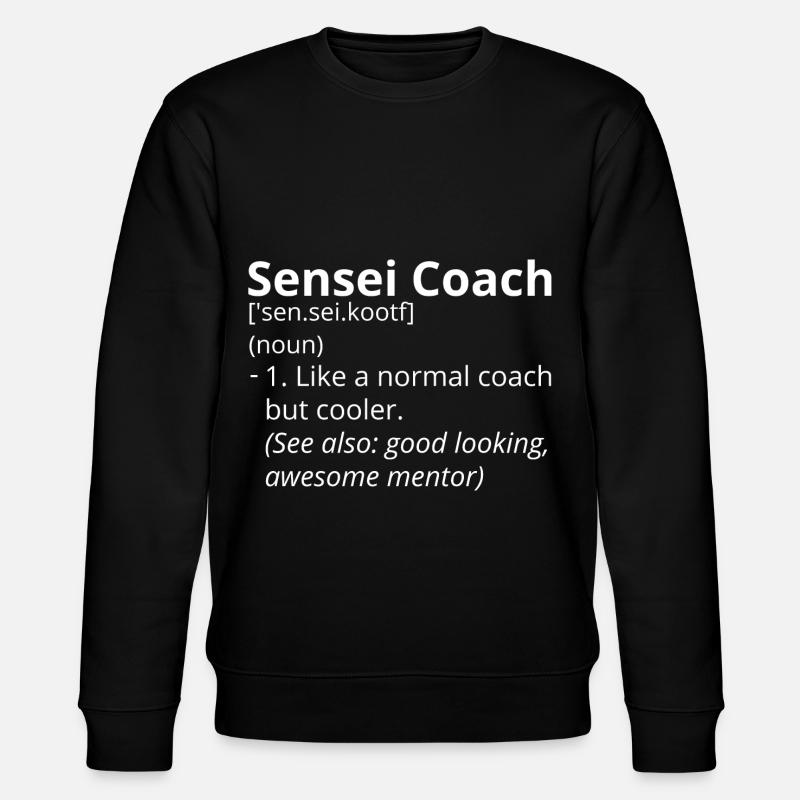 Sensei Coach Définition Description - Sweat bio CHANGER Stanley/Stella Unisexe - noir