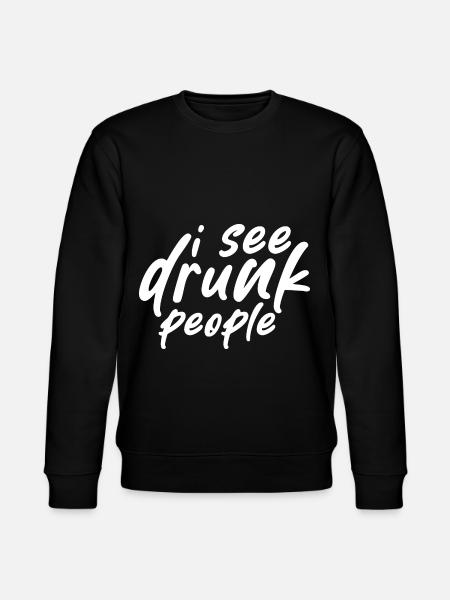 I See Drunk People - Stanley/Stella CHANGER Unisex Organic Sweatshirt - black