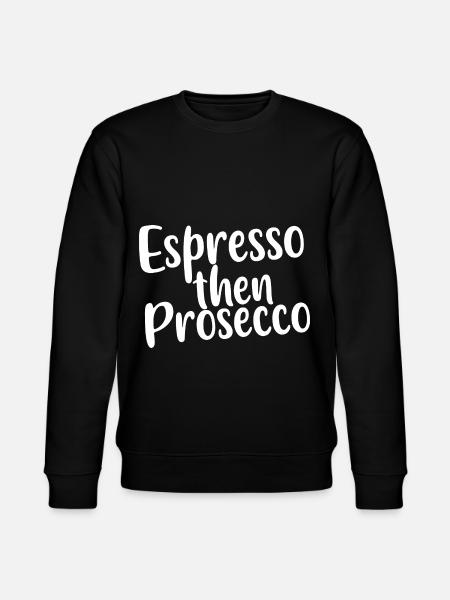 Espresso Then Prosecco - Stanley/Stella CHANGER Unisex Organic Sweatshirt - black