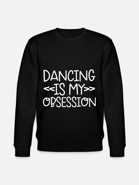 Dancing Is My Obsession 4 - Stanley/Stella CHANGER Unisex Organic Sweatshirt - black