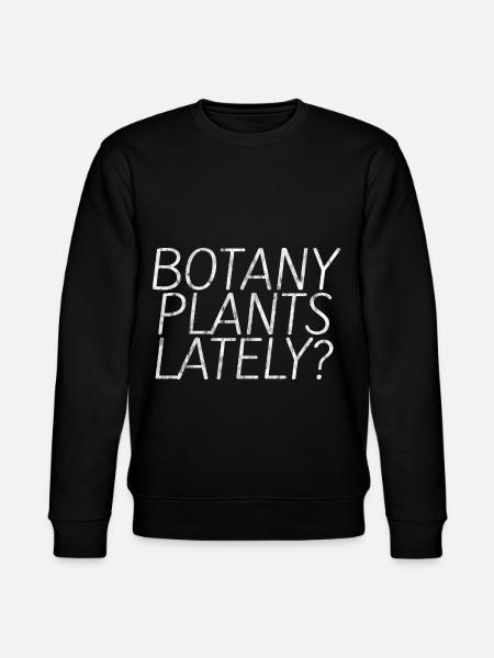 Botany Plants Lately 20 - Stanley/Stella CHANGER Unisex Organic Sweatshirt - black