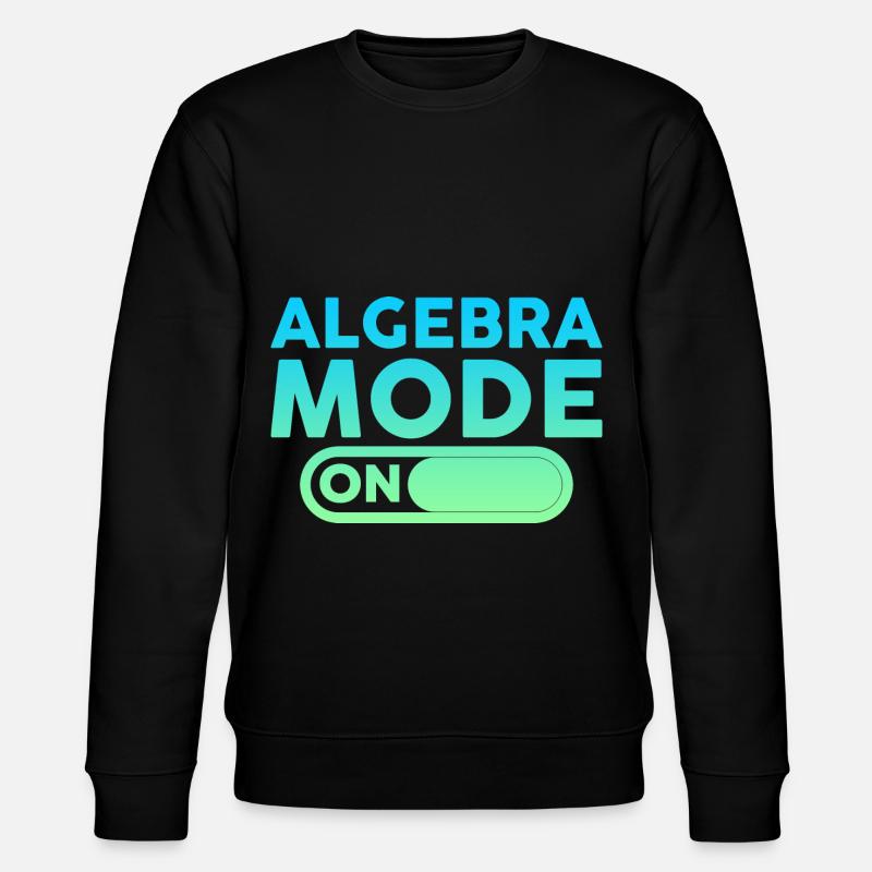 Algebra Mode On 4 - Stanley/Stella CHANGER Unisex Organic Sweatshirt - black