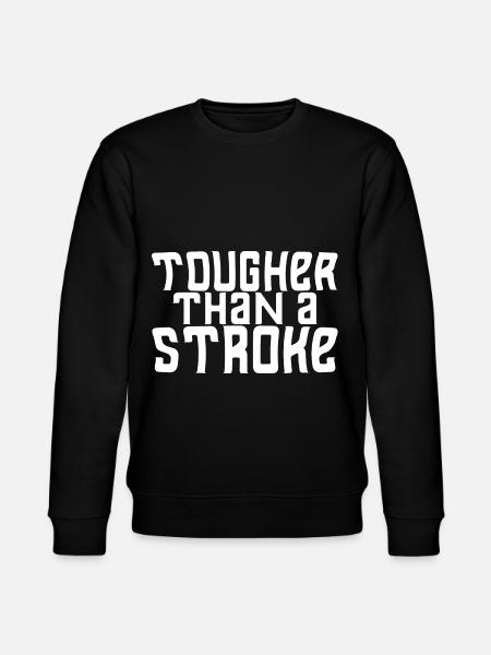 Tougher Than A Stroke - Stanley/Stella CHANGER Unisex Organic Sweatshirt - black