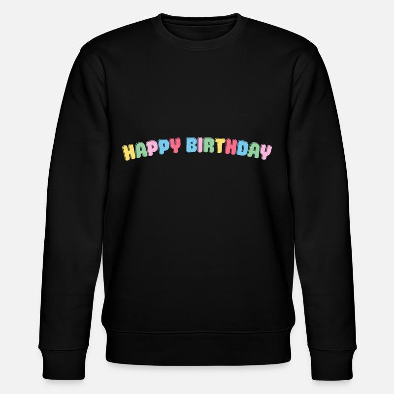Joyeux anniversaire Félicitations anniversaire - Sweat bio CHANGER Stanley/Stella Unisexe - noir